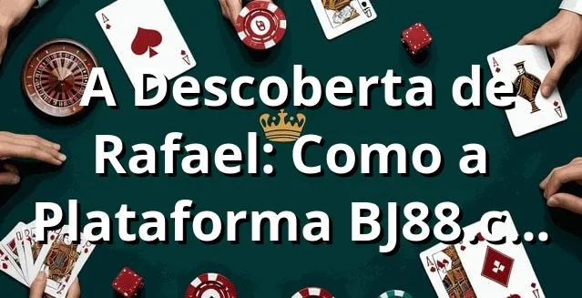 📱 A Descoberta de Rafael: Como a Plataforma BJ88.com Revolucionou Sua Experiência Digital